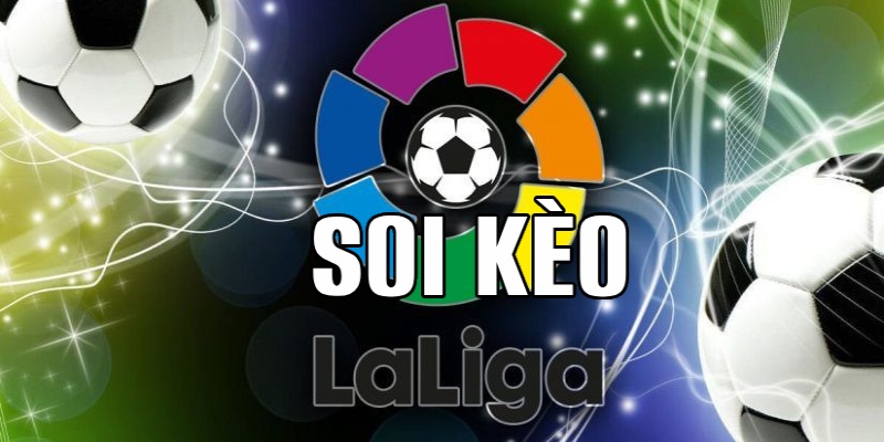 Soi kèo bóng đá Laliga dự đoán kết quả trận đấu